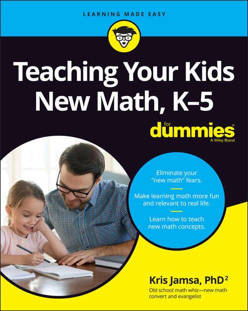 Book cover of Teaching Your Kids New Math, K-5 For Dummies