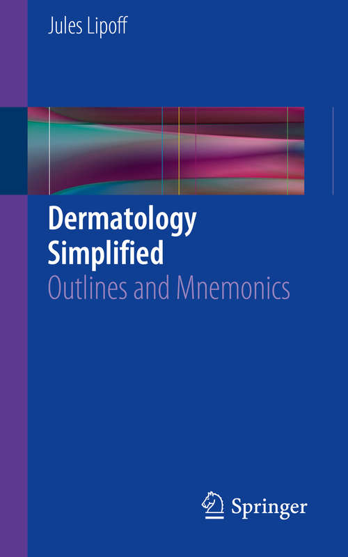 Book cover of Dermatology Simplified: Outlines and Mnemonics (1st ed. 2016)