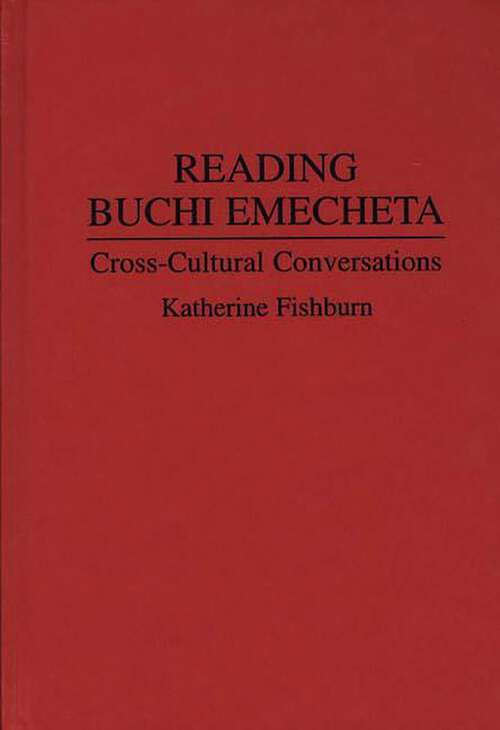 Book cover of Reading Buchi Emecheta: Cross-Cultural Conversations (Contributions to the Study of World Literature)