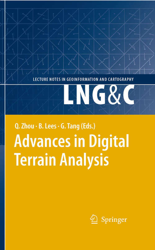 Book cover of Advances in Digital Terrain Analysis (2008) (Lecture Notes in Geoinformation and Cartography)