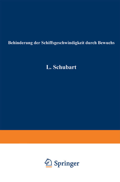 Book cover of Behinderung der Schiffsgeschwindigkeit durch Bewuchs: Erste statist. Ergebn. über Fahrtverlust durch Rauhigkeit (1939)