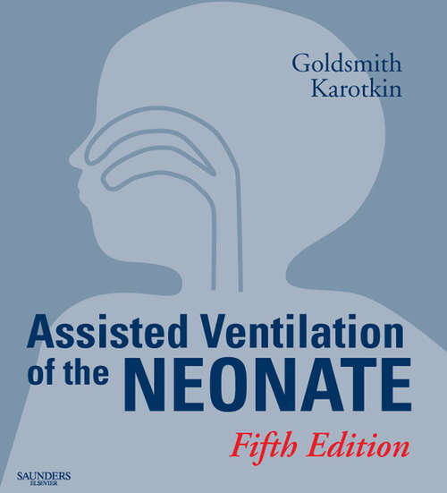 Book cover of Assisted Ventilation of the Neonate E-Book: Expert Consult - Online and Print