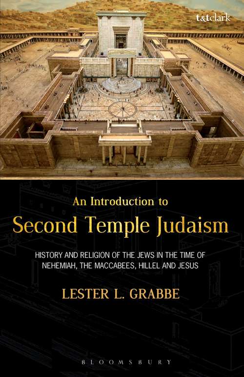 Book cover of An Introduction to Second Temple Judaism: History and Religion of the Jews in the Time of Nehemiah, the Maccabees, Hillel, and Jesus