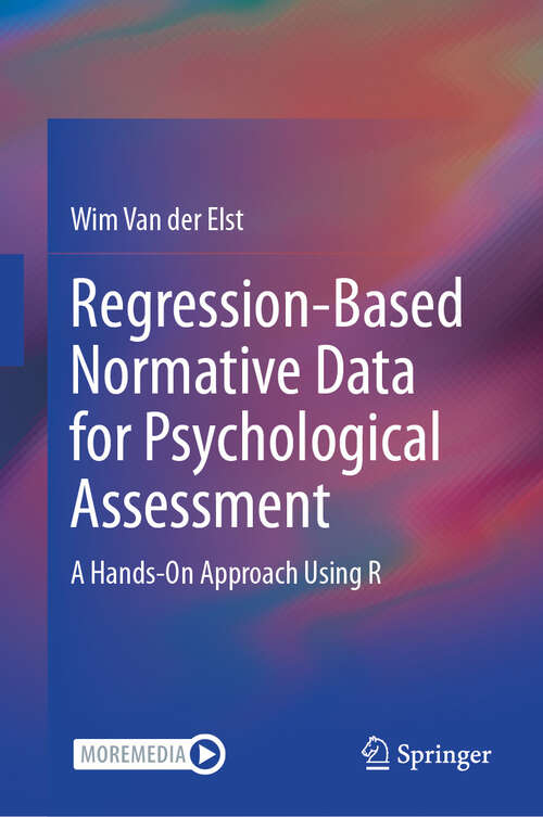 Book cover of Regression-Based Normative Data for Psychological Assessment: A Hands-On Approach Using R (2024)