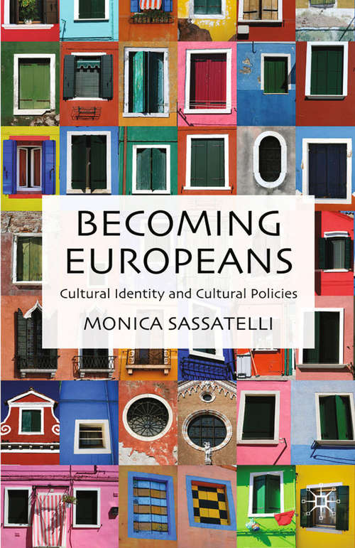 Book cover of Becoming Europeans: Cultural Identity and Cultural Policies (2009)