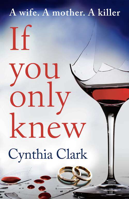 Book cover of If You Only Knew: A gripping, debut thriller that you won't want to put down