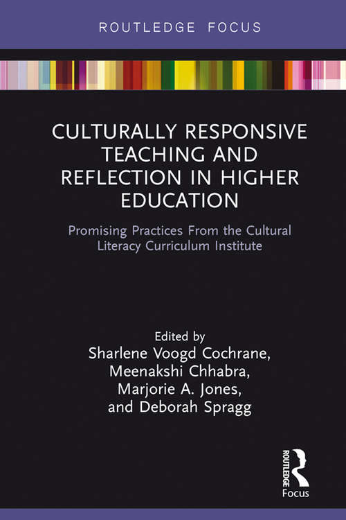 Book cover of Culturally Responsive Teaching and Reflection in Higher Education: Promising Practices From the Cultural Literacy Curriculum Institute