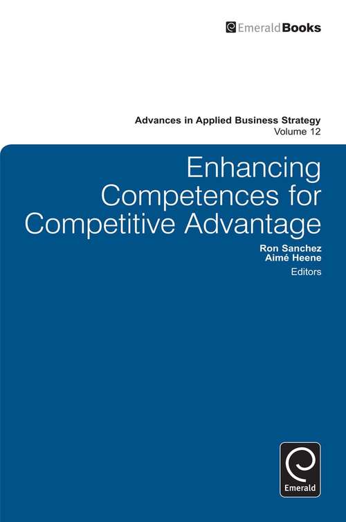 Book cover of Enhancing Competences for Competitive Advantage (Advances in Applied Business Strategy #12)