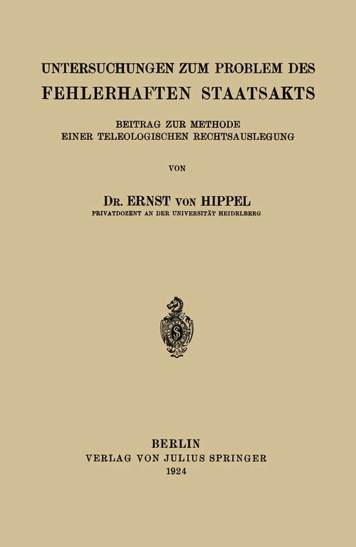 Book cover of Untersuchungen zum Problem des Fehlerhaften Staatsakts: Beitrag zur Methode Einer Teleologischen Rechtsauslegung (1924)