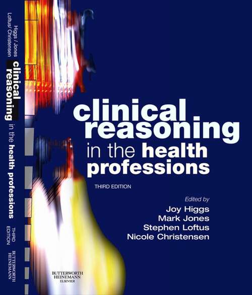 Book cover of Clinical Reasoning in the Health Professions E-Book: Clinical Reasoning in the Health Professions E-Book (3)