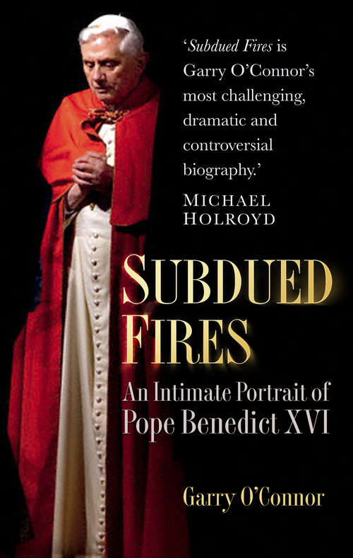 Book cover of Subdued Fires: An Intimate Portrait of Pope Benedict XVI