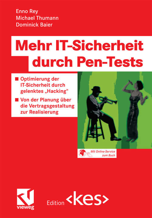 Book cover of Mehr IT-Sicherheit durch Pen-Tests: Optimierung der IT-Sicherheit durch gelenktes „Hacking“ — Von der Planung über die Vertragsgestaltung zur Realisierung (2005) (Edition <kes>)