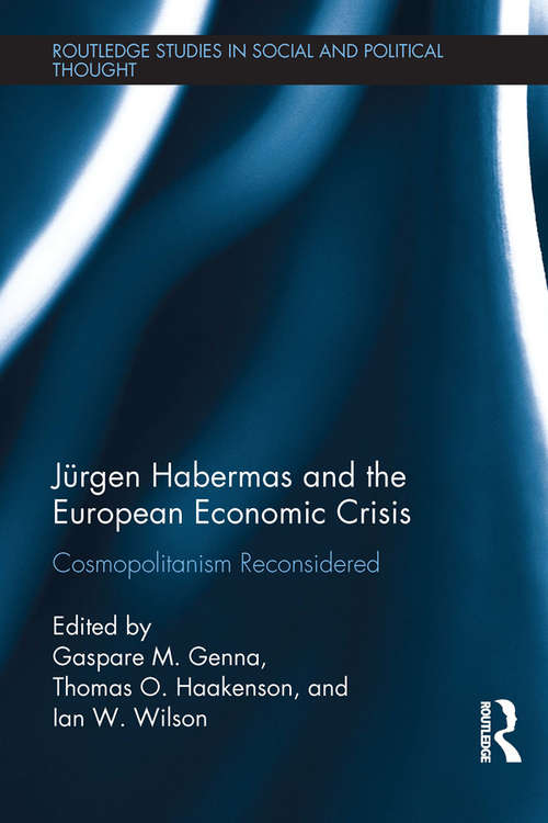 Book cover of Jürgen Habermas and the European Economic Crisis: Cosmopolitanism Reconsidered (Routledge Studies in Social and Political Thought)