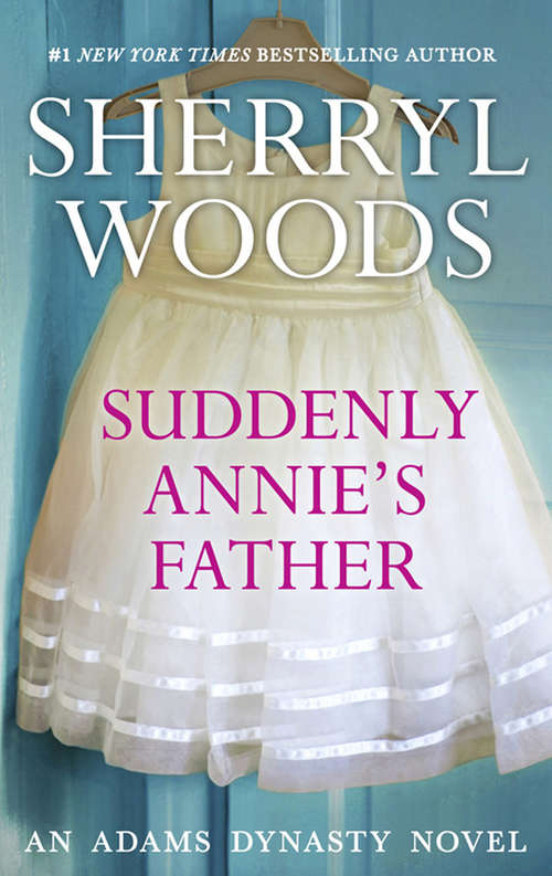 Book cover of Suddenly, Annie's Father (ePub First edition) (And Baby Makes Three #11)