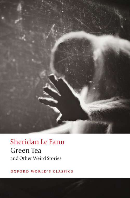 Book cover of Green Tea: and Other Weird Stories (Oxford World's Classics)