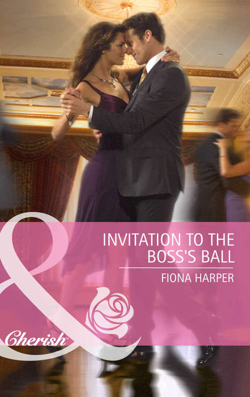 Book cover of Invitation to the Boss's Ball (ePub First edition) (Mills And Boon Cherish Ser. #4122)