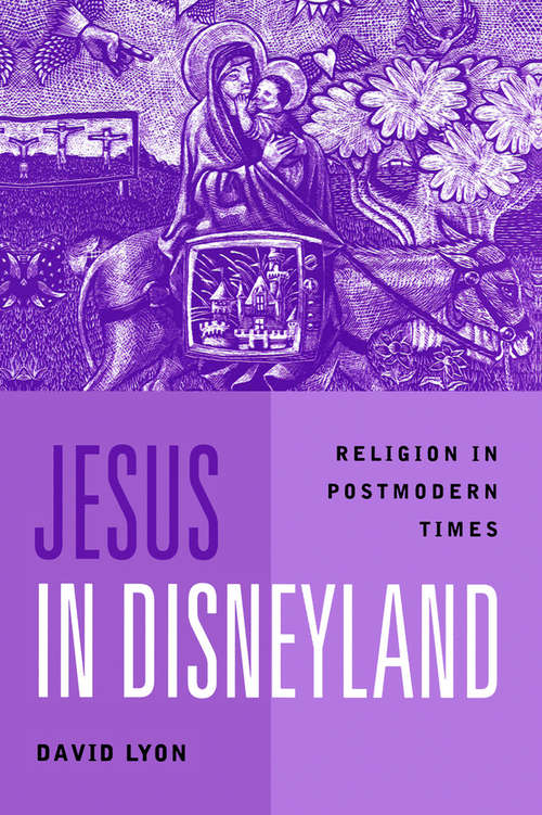 Book cover of Jesus in Disneyland: Religion in Postmodern Times