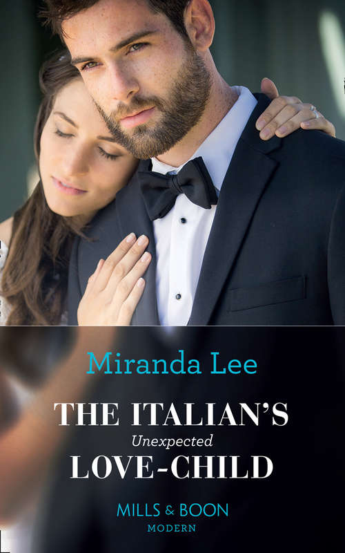 Book cover of The Italian's Unexpected Love-Child: Billionaire's Baby Of Redemption / Bound By A One-night Vow / Sheikh's Princess Of Convenience / The Italian's Unexpected Love-child (ePub edition) (Secret Heirs of Billionaires #17)