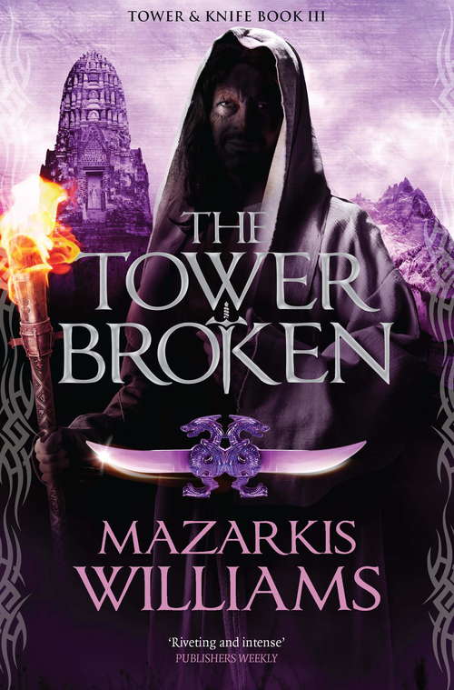 Book cover of The Tower Broken: Tower and Knife Book III (Tower and Knife Trilogy #3)
