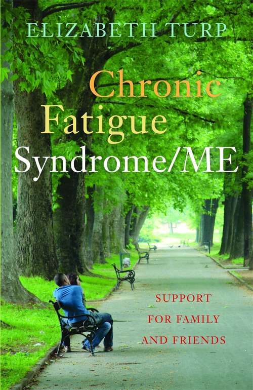 Book cover of Chronic Fatigue Syndrome/ME: Support for Family and Friends (Support for Family and Friends)