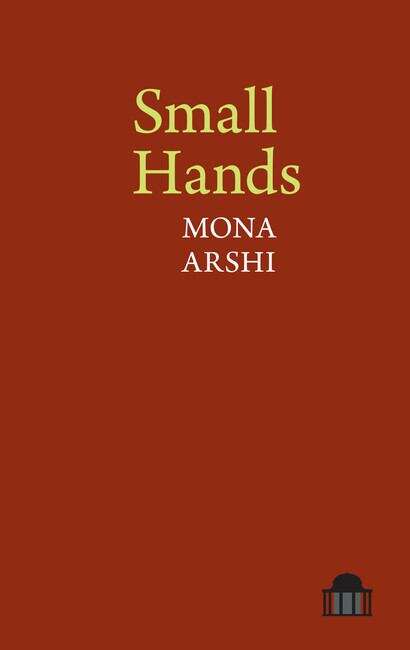 Book cover of Small Hands (Pavilion Poetry)
