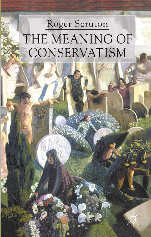 Book cover of The Meaning of Conservatism (3rd ed. 2001)