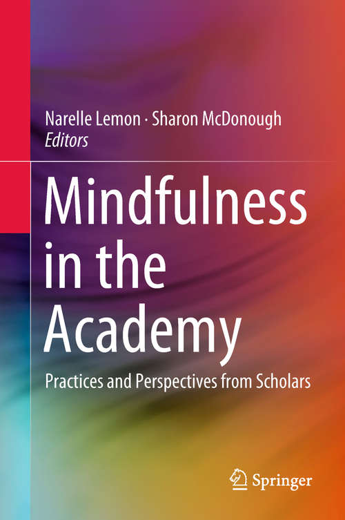 Book cover of Mindfulness in the Academy: Practices and Perspectives from Scholars