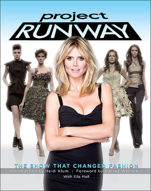 Book cover of Project Runway: The Show That Changed Fashion