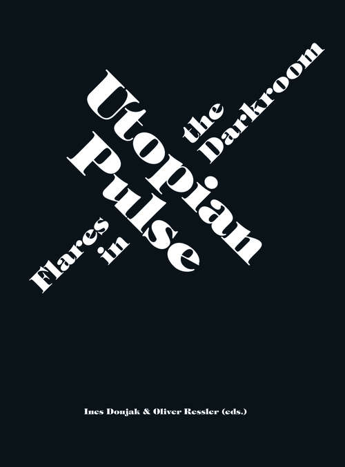 Book cover of Utopian Pulse: Flares in the Darkroom