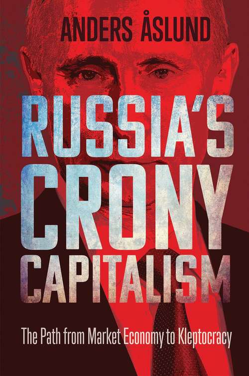 Book cover of Russia's Crony Capitalism: The Path from Market Economy to Kleptocracy