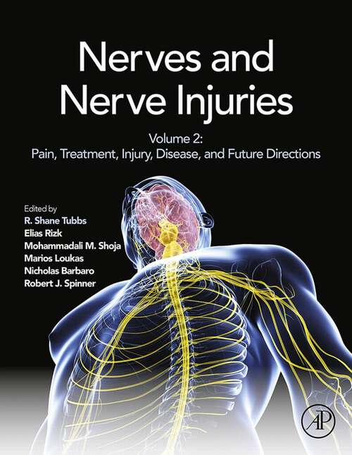 Book cover of Nerves and Nerve Injuries: Vol 2: Pain, Treatment, Injury, Disease and Future Directions