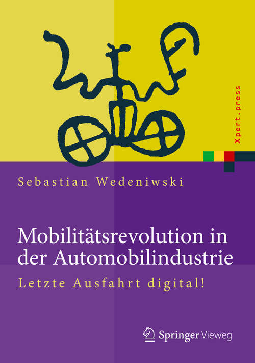 Book cover of Mobilitätsrevolution in der Automobilindustrie: Letzte Ausfahrt digital! (1. Aufl. 2015) (Xpert.press)