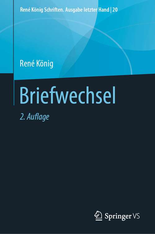 Book cover of Briefwechsel: Band 2 (2. Aufl. 2022) (René König Schriften. Ausgabe letzter Hand #20)