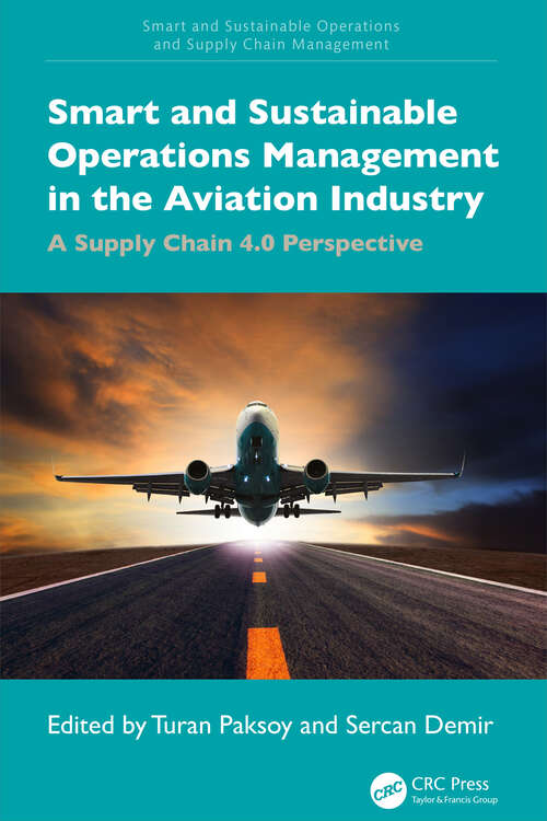 Book cover of Smart and Sustainable Operations Management in the Aviation Industry: A Supply Chain 4.0 Perspective (Smart and Sustainable Operations and Supply Chain Management)