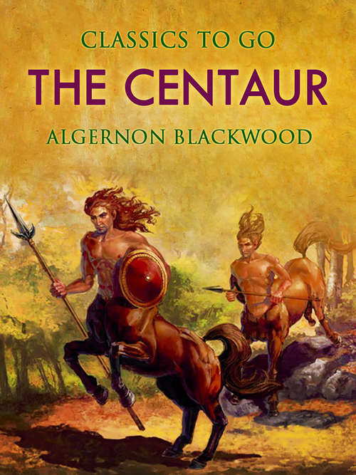 Book cover of The Centaur (Classics To Go)