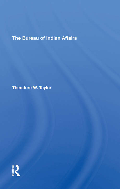 Book cover of The Bureau Of Indian Affairs