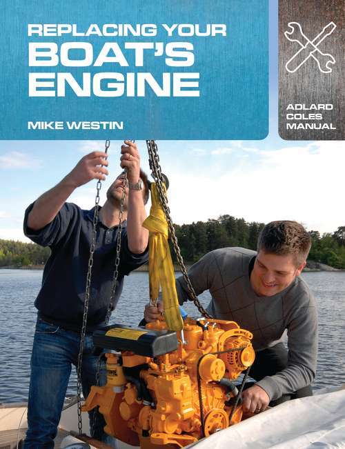 Book cover of Replacing Your Boat's Engine (Adlard Coles Manuals)