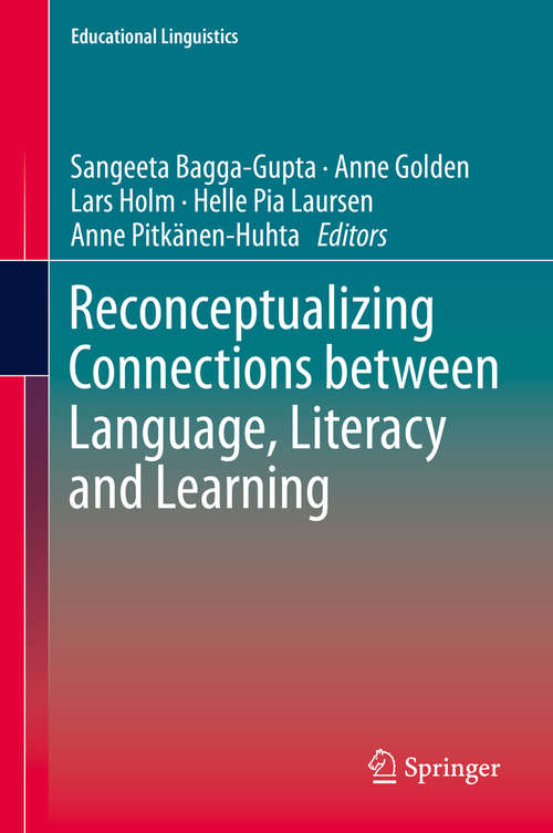 Book cover of Reconceptualizing Connections between Language, Literacy and Learning (1st ed. 2019) (Educational Linguistics #39)