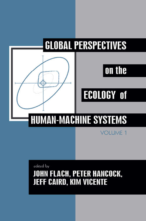 Book cover of Global Perspectives on the Ecology of Human-Machine Systems (Resources for Ecological Psychology Series)