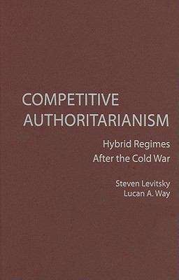 Book cover of Competitive Authoritarianism: Hybrid Regimes after the Cold War (PDF)