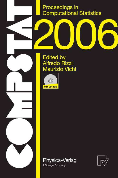 Book cover of COMPSTAT 2006 - Proceedings in Computational Statistics: 17th Symposium Held in Rome, Italy, 2006 (2006)