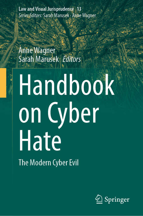 Book cover of Handbook on Cyber Hate: The Modern Cyber Evil (2024) (Law and Visual Jurisprudence #13)