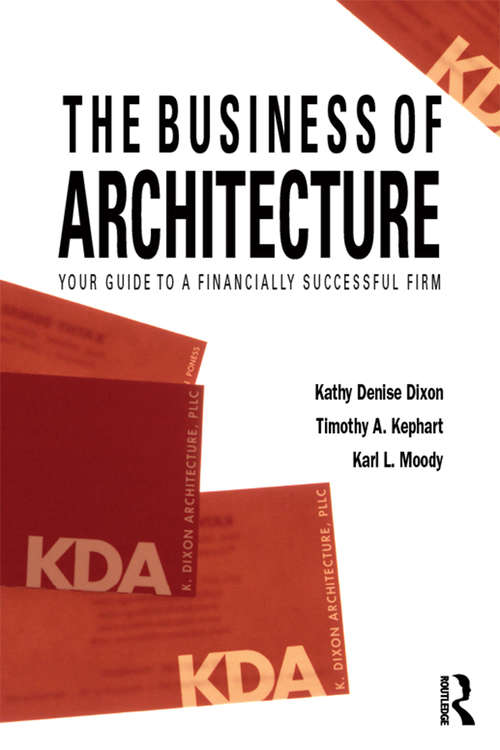 Book cover of The Business of Architecture: Your Guide to a Financially Successful Firm