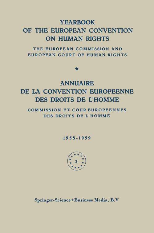 Book cover of Yearbook of the European Convention on Human Rights / Annuaire de la Convention Europeenne des Droits de L’Homme: The European Commission and European Court of Human Rights / Commission et Cour Europeennes des Droits de L’Homme (1960) (Yearbook of the European Convention on Human Rights)