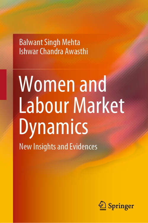 Book cover of Women and Labour Market Dynamics: New Insights and Evidences (1st ed. 2019)