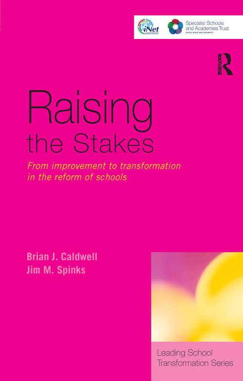 Book cover of Raising the Stakes: From Improvement to Transformation in the Reform of Schools (Leading School Transformation)