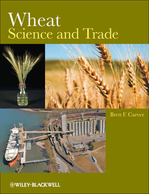 Book cover of Wheat: Science and Trade (World Agriculture Series #4)