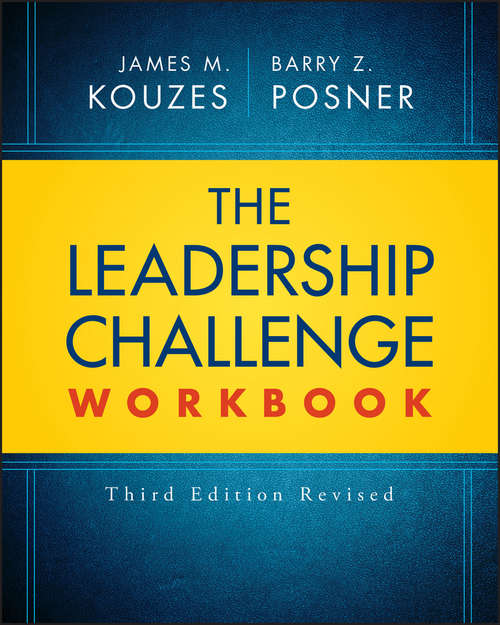 Book cover of The Leadership Challenge Workbook Revised (3) (J-B Leadership Challenge: Kouzes/Posner)