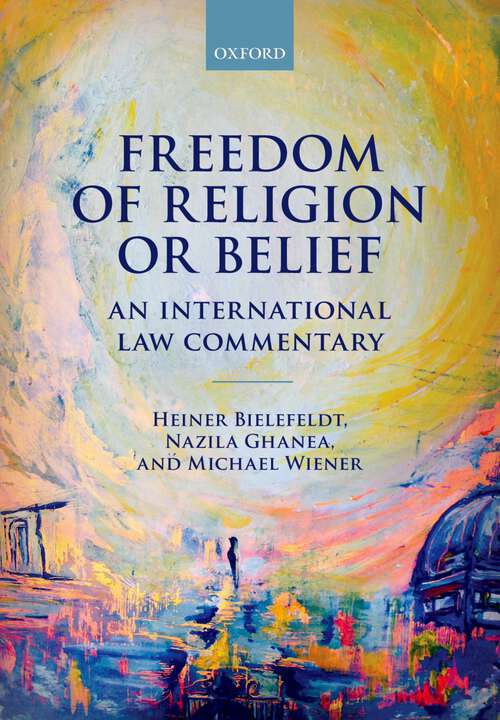 Book cover of Freedom of Religion or Belief: An International Law Commentary