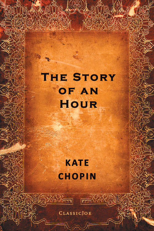 Book cover of The Story of an Hour: And Other Stories (Mobi Collected Works)